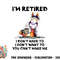 I m Retired I Don t Have To I Don t Want To Horse png, digital download.pngI m Retired I Don t Have To I Don t Want To Horse png, digital download copy.jpg