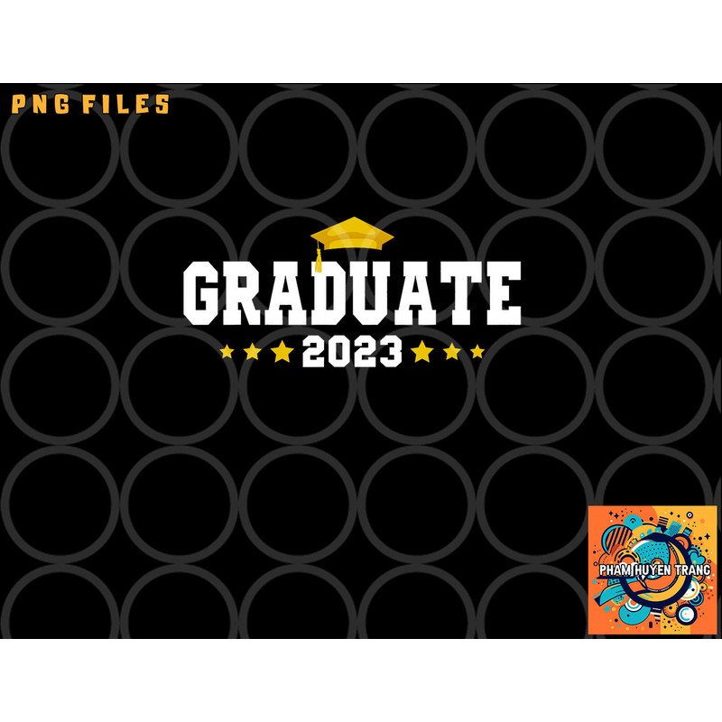 Graduate 2023 Class Of 2023 Senior Graduation png, digital download copy.jpg