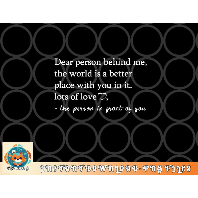 To The Person Behind Me, Dear person behind Me You matter png, digital download copy.jpg