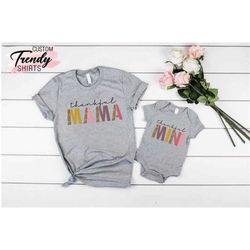thankful mama mini shirt, matching thanksgiving shirts family, thanksgiving gift, mama mini fall shirt, mom kids thanksg