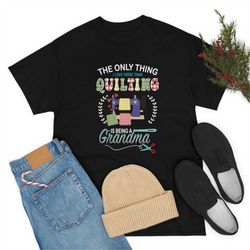 quilting shirt, the only thing i love more than quilting, quilting gift, quilter gift, quilting gift idea, gift for moth