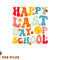 Groovy Happy Last Day of School Teacher Student Graduation png, digital download copy.jpg