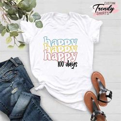 happy 100 days of school shirt, 100 days teacher shirt, teacher gifts, kids school shirt, 100 days of school gift for st