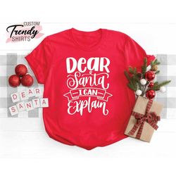 Dear Santa I Have An Excuse Tee, Christmas Gift,Holiday Saying Tee,Funny Christmas Tee,Christmas Santa Shirt,Family Chri