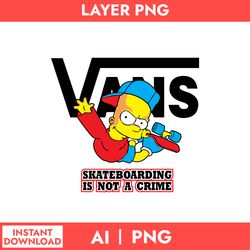 bart simpson vans png, skateboarding is not a crime png, vans logo png, bart simpson png, ai file
