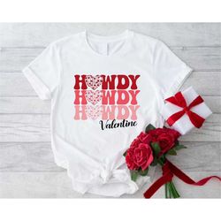 howdy valentine shirt, western valentine shirt, cowgirl valentine gift, retro cowgirl shirt, cowgirl valentine shirt,wom