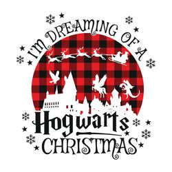 im dreaming of a hogwarts christmas svg, christmas svg, christmas svg files