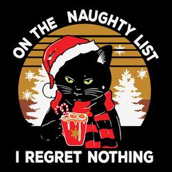santa black cat on the naughty list i regret nothing christmas vintage svg,christmas, christmas, christmas svg