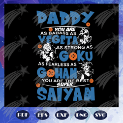 daddy super saiyan svg, fathers day svg, fathers day gift, gift for papa, fathers day lover, fathers day lover gift, dad