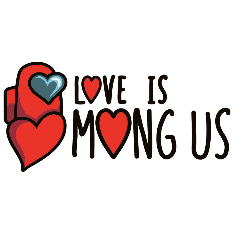 Love_Is_Mong_Us_Layered_MOCKUP.jpg