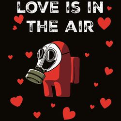 among us valentine svg, valentine svg, love is in the air svg, among us svg, among us valentine svg, silhouette svg fies