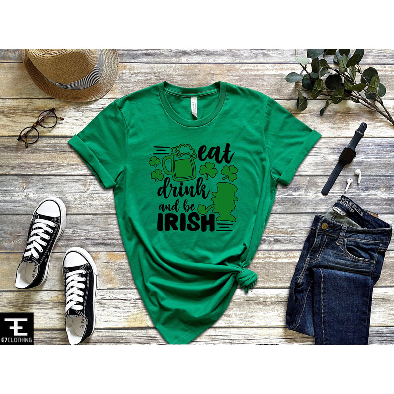 Eat Drink and Be Irish Shirt - St Patricks Day T-Shirt - Funny Irish Shirt - Four Leaf Clover Tee - St Paddys Day Shirt - Green Beer Shirt - 2.jpg