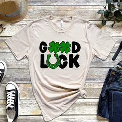 Good Luck Shirt, St.Patricks Day Shirt, Shamrock Gift Shirt, Special Day Shirt, Lucky