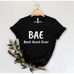 best aunt ever shirt, aunt shirt - auntie shirt - aunt gift - gift for sister - aunt t-shirt - cool aunt - new aunt shi