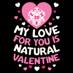 my love for you is natural valentine svg, valentine svg, valentines day svg, silhouette svg fies