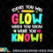 Today You Will Glow When You Show What You Know Test Day png, digital download copy.jpg