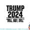 Trump 2024 Drill Baby Drill Funny Pro Trump For Men Women png, digital download copy.jpg