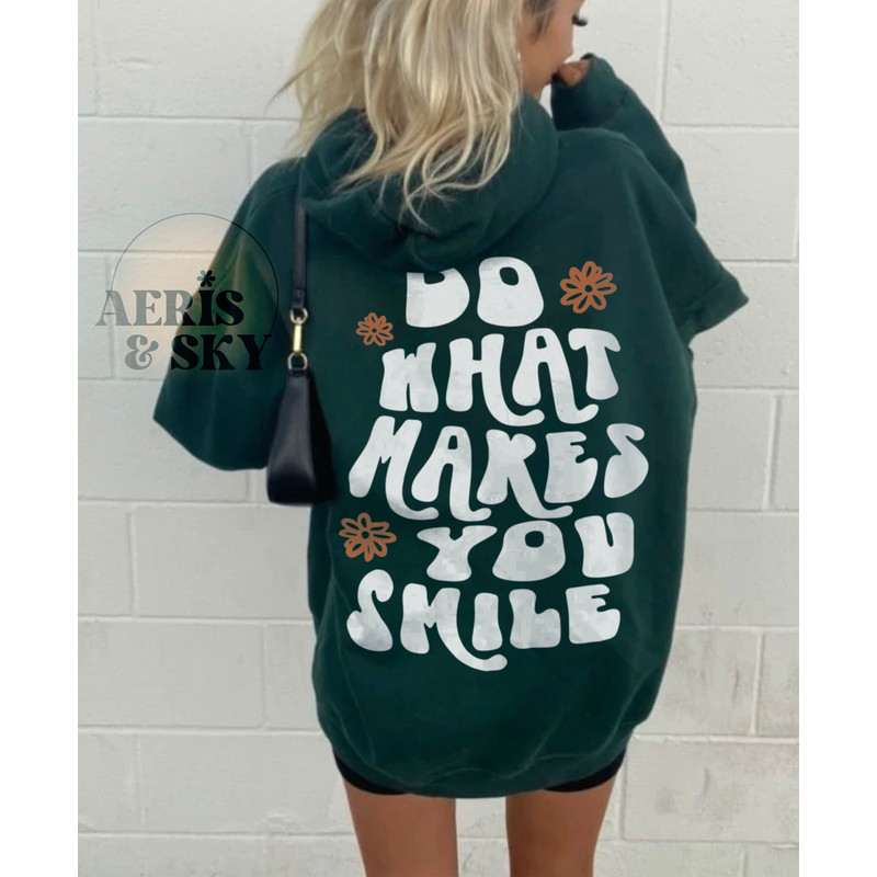 Do What Makes You Smile Hoodie, Aesthetic Hoodie with Words on Back, Trnedy Hoodies, Tumblr Hoodie, Vsco Hoodie, Aesthetic Clothes Oversized - 1.jpg