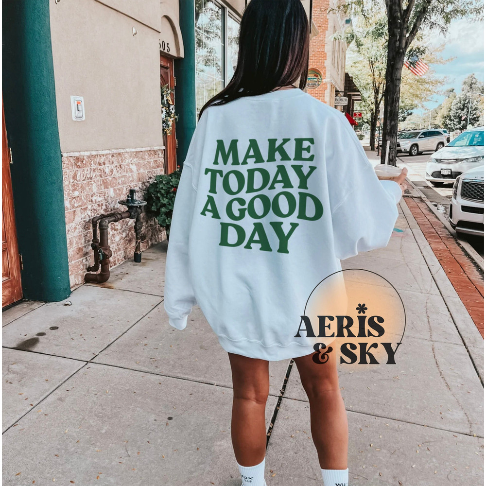 Make Today A Good Day Sweatshirt, Smile Face Sweatshirt Trendy Crewneck Oversized Sweatshirt Aesthetic Clothes Preppy Sweatshirt Vsco Tumblr - 1.jpg