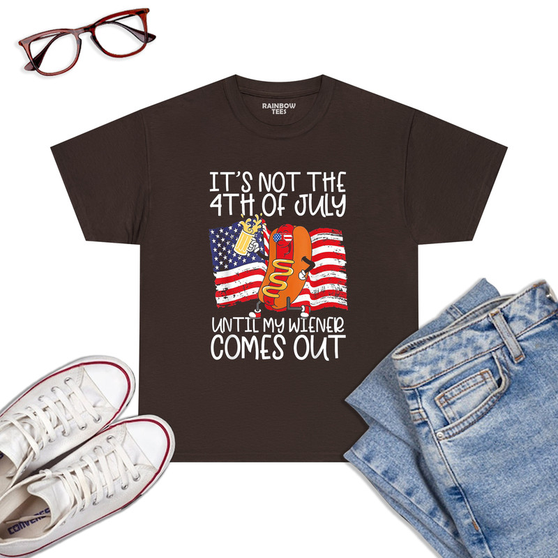 It_s-Not-The-4th-Of-July-Until-My-Weiner-Comes-Out-Graphic-T-Shirt-Dark-Chocolat.jpg