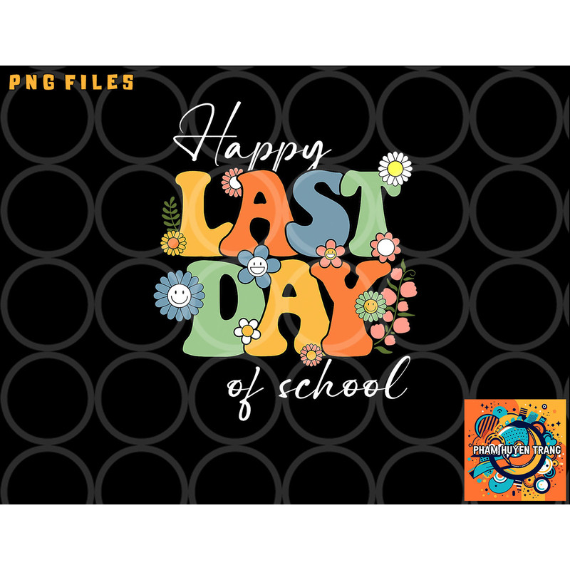 Happy Last Day Of School Graduation Groovy Teacher Student png, digital download copy.jpg