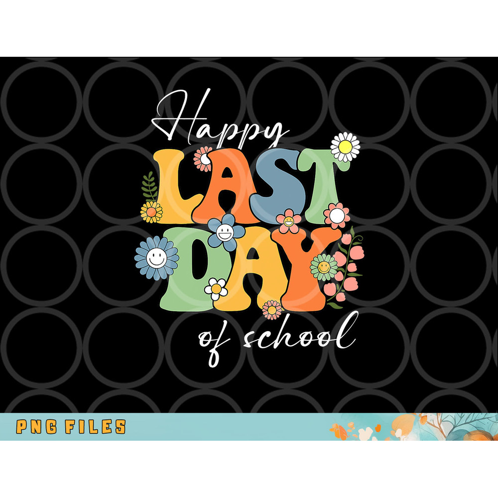 Happy Last Day Of School Graduation Groovy Teacher Student png, digital download copy.jpg