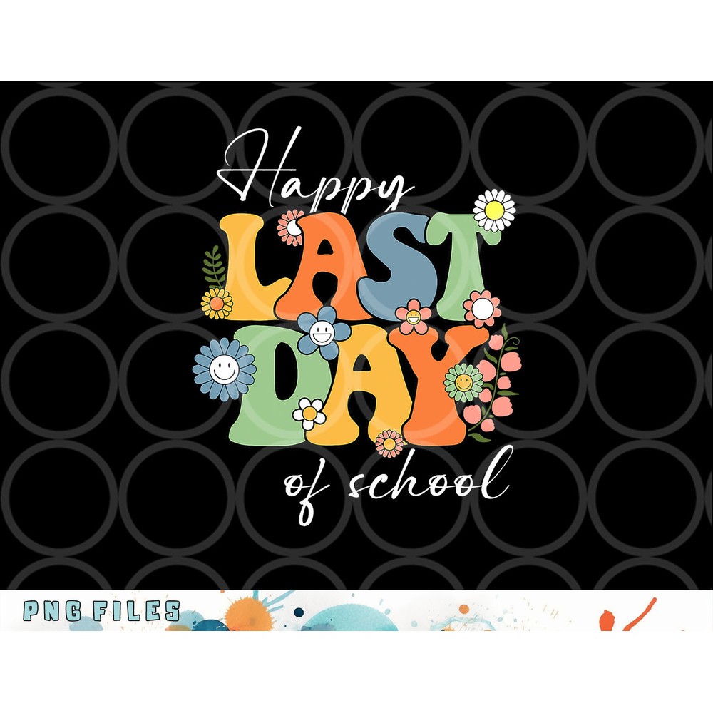 Happy Last Day Of School Graduation Groovy Teacher Student png, digital download copy.jpg