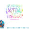 Happy Last Day Of School Hello Summer Students And Teachers png, digital download copy.jpg