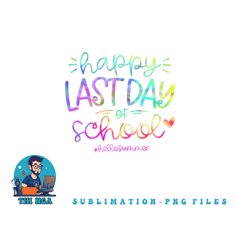 Happy Last Day Of School Hello Summer Students And Teachers png, digital download copy.jpg