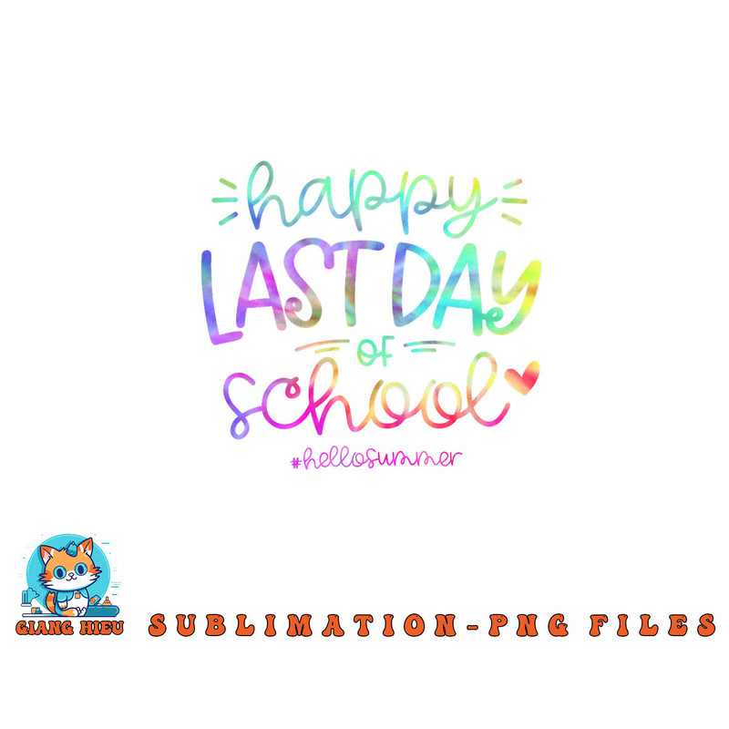 Happy Last Day Of School Hello Summer Students And Teachers png, digital download copy.jpg