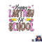 Happy Last Day Of School Leopard Teacher End Of School Year png, digital download copy.jpg