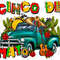 Cinco de mayo truck png sublimation design download, Mexican Day png, cinco de mayo png, Mexican truck png, sublimate designs download - 1.jpg