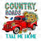 Country Roads Take Me Home Png File, Western Png, Country, Red Truck, Sunflower,Truck Png,Digital Download, Western Truck Sublimation Design - 1.jpg