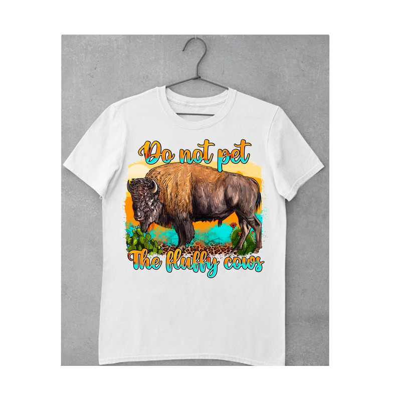 Do Not Pet The Fluffy Cows Png Png Sublimation Design, Fluffy Cows Png, Bison Png, Do Not Pet The Fluffy Cows Png, Digital Download - 2.jpg