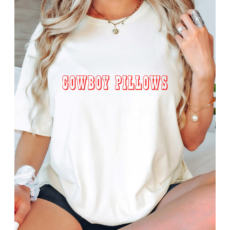 Cowboy Pillows - Soft Unisex Tee, Trendy Cute Western Shirt, Country Music Festival Shirt, Cowgirl Southern Nashville Bachelorette Party - 1.jpg