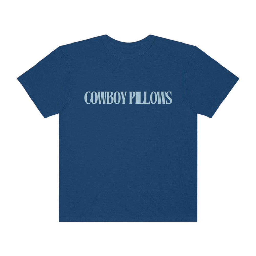 Cowboy Pillows - Unisex Comfort Colors T-Shirt, Funny Western Southern Cowgirl Shirt Women - 4.jpg