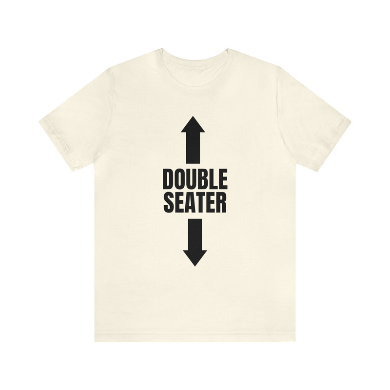 Double Seater Soft Unisex T-Shirt - Funny Shirt Men, Sarcasm Shirts, Funny Shirt For Him - 3.jpg