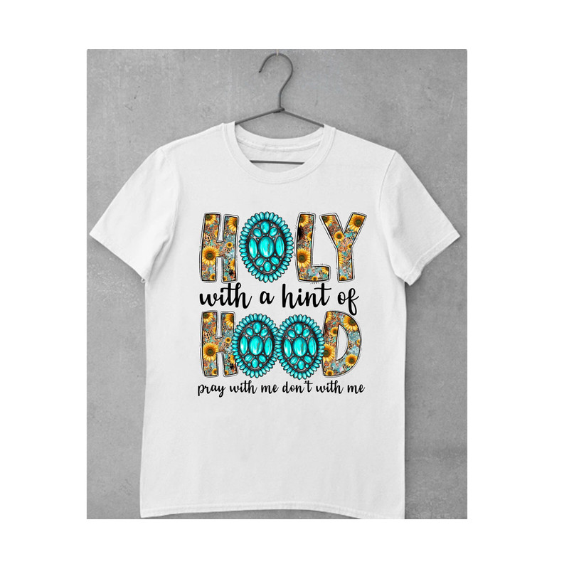 Holy With a Hint Of Hood Pray With Me Don't Play With Me Png File, Western Png, Cowhide, Navajo Turquoise, Leopard, Sublimation Design Png - 2.jpg