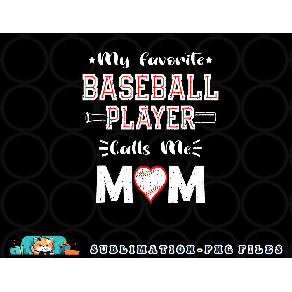 Womens My Favorite Baseball Player Calls Me Mom, Cute Mother s Day png, digital download copy.jpg