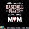 Womens My Favorite Baseball Player Calls Me Mom, Cute Mother s Day png, digital download copy.jpg