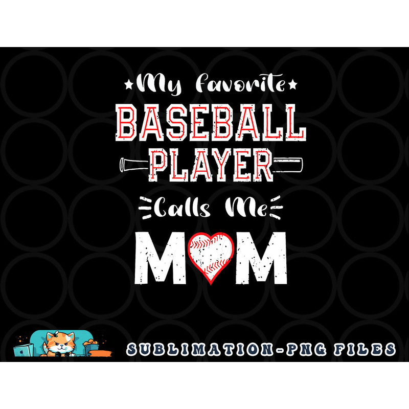 Womens My Favorite Baseball Player Calls Me Mom, Cute Mother s Day png, digital download copy.jpg