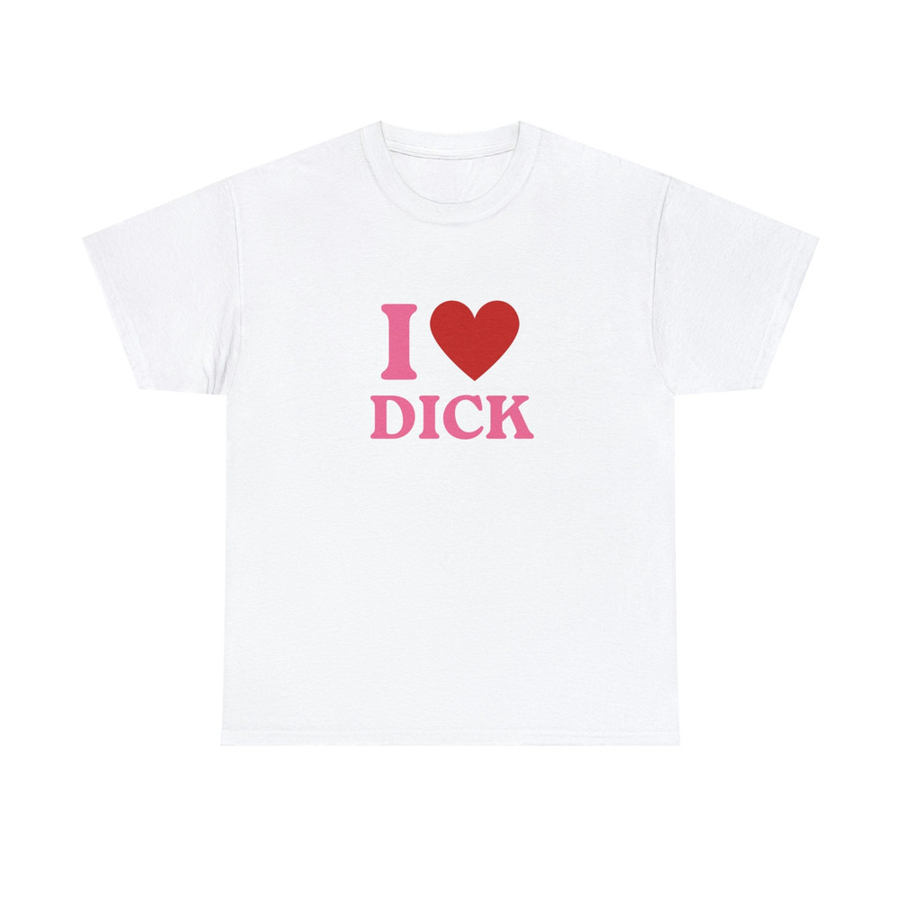 I Heart Dick - Funny Unisex T-Shirt, I Love Dick, Pride Tee - 3.jpg