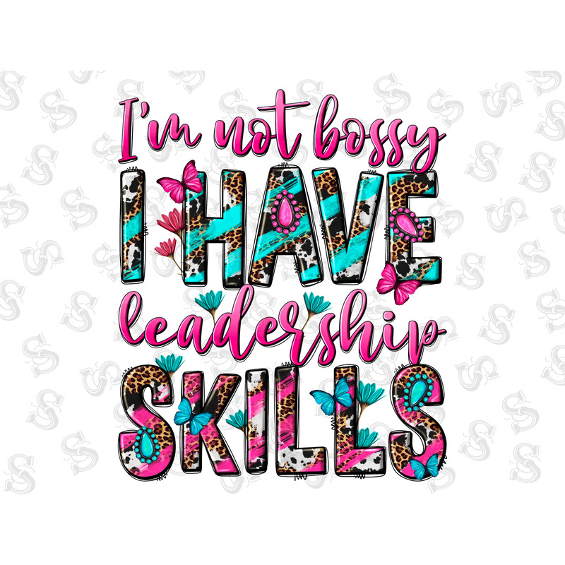 I'm not bossy i have leadership skills png sublimation design download, business png, funny quotes png, country, sublimate designs download - 1.jpg