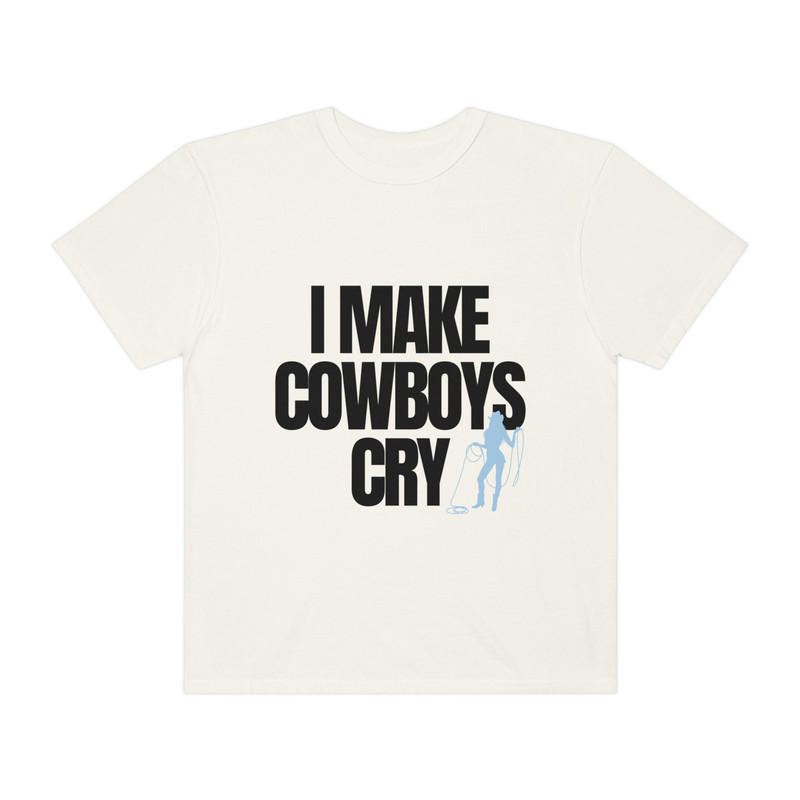 I Make Cowboys Cry (cowgirl graphic) - Unisex Comfort Colors T-Shirt, Cowboy Shirt, Funny Sayings Shirt, Shirt for Women - 1.jpg