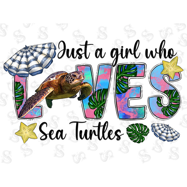 Just A Girl Who Loves Sea Turtles Png, Sea Turtle Png, Animal Png, Sea Animal Png, Turtle Png, Sea Turtle Background Png Digital Downloads - 1.jpg