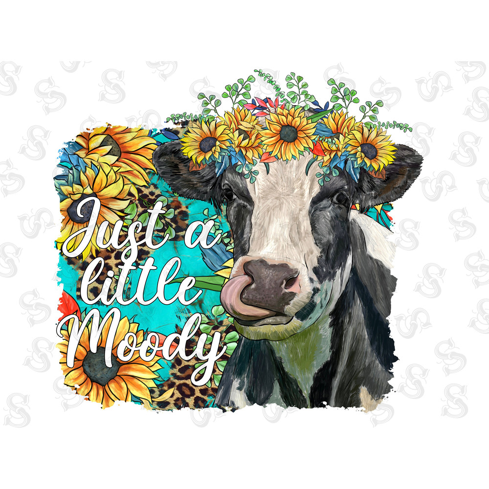 Just a Little Moody Png File, PNG, Western png, Cow Png, Cow Png, Farm png, Moody, Sunflower png, Sublimation Designs, Digital Download - 1.jpg