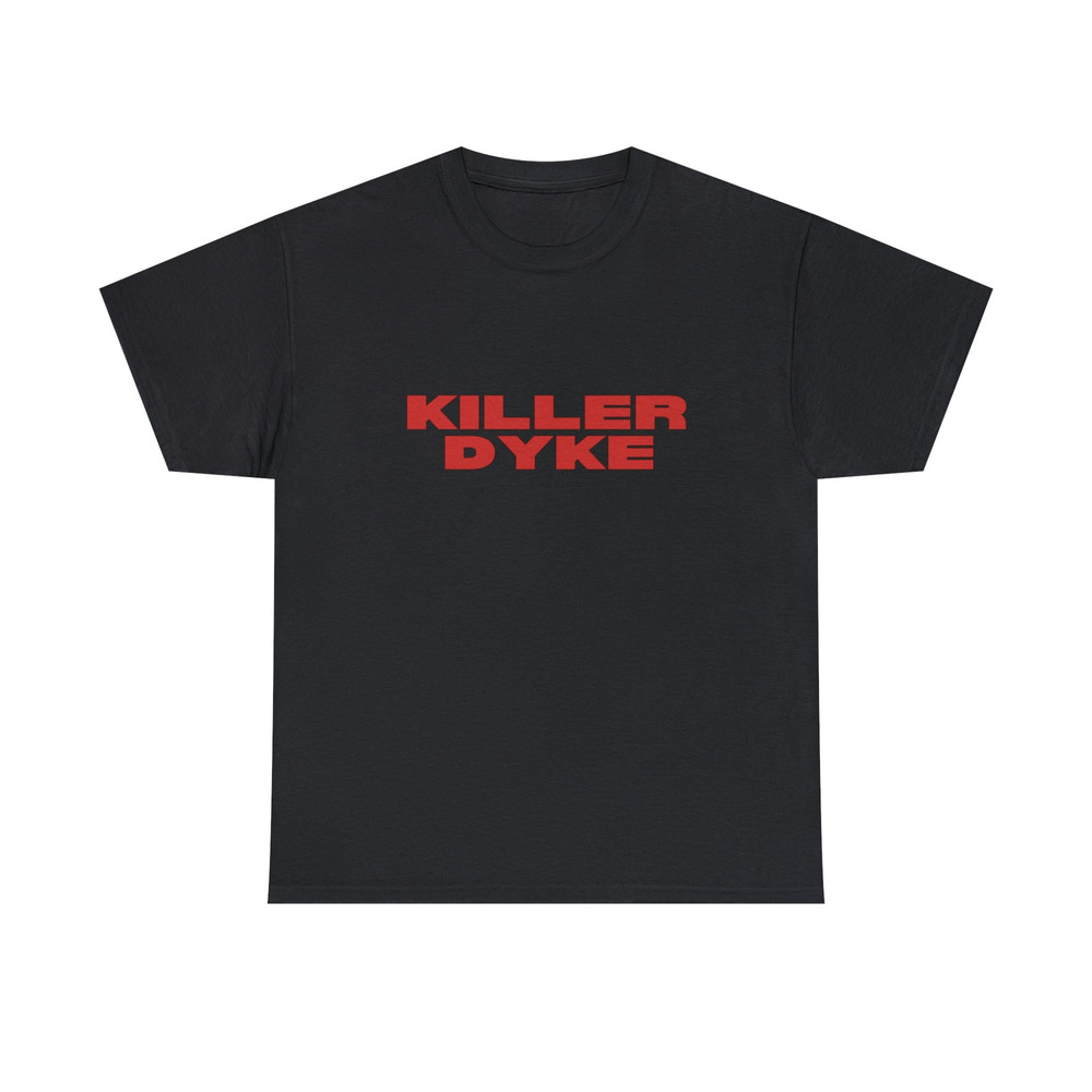 Killer Dyke - Unisex T-Shirt, Funny Lesbian Bisexual Pride Shirt, LGBTQ Pride Tee - 3.jpg