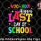 Woo Hoo Happy Last Day of School For Teachers Students png, digital download copy.jpg