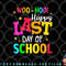 Woo Hoo Happy Last Day of School For Teachers Students png, digital download copy.jpg