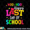 Woo Hoo Happy Last Day of School For Teachers Students png, digital download copy.jpg